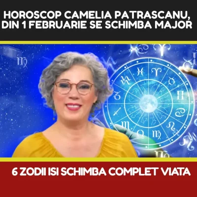 Adio, viață de până acum! Camelia Pătrășcanu anunță marea schimbare din 2026: Zodiile care își transformă destinul