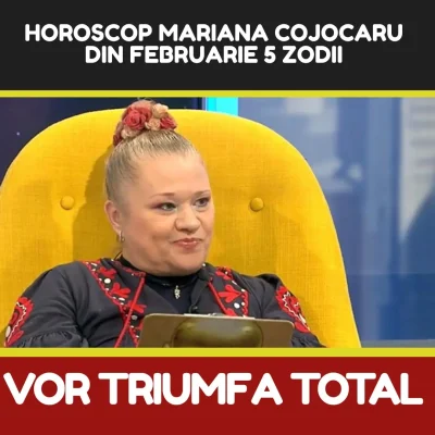 Mariana Cojocaru anunță marea transformare! Zodiile care își schimbă destinul și dau lovitura din februarie