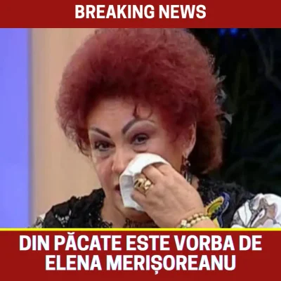 Elena Merișoreanu, de urgență la spital! Drama prin care trece marea artistă: „Toate au luat-o razna”