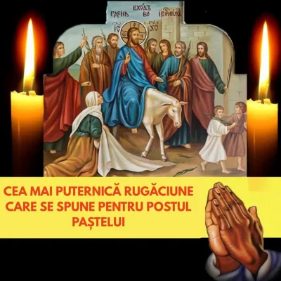 Rugăciunea care face minuni în Postul Paștelui! Ce trebuie să rostești zilnic pentru a-ți curăța sufletul