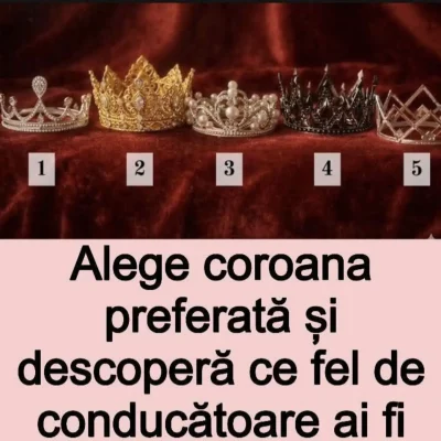 Alege coroana care îți place și află ce fel de lider ești! Testul care îți dezvăluie adevărata personalitate.
