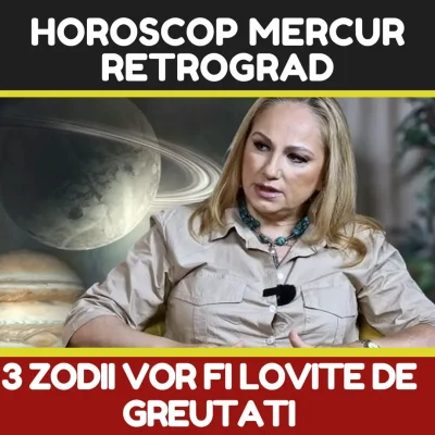 Bani pierduți și concediu medical! Zodiile lovite de Mercur Retrograd. Cristina Demetrescu: Haos până pe 20 martie
