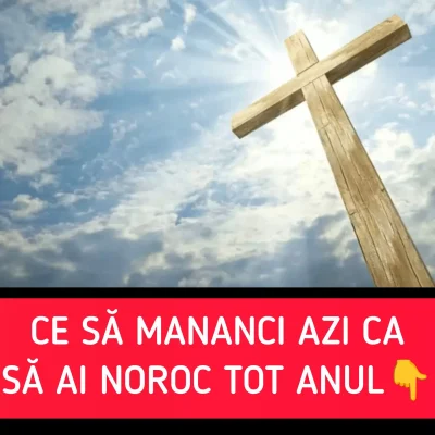 Ce trebuie să mănânci în Duminica Sfintei Cruci pentru noroc la bani! Alimentul care îți aduce belșug tot anul
